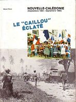 LE CAILLOU ECLATE - NOUVELLE-CALEDONIE (Sept.1984-Sept.1985)