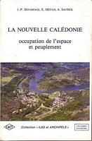 LA NOUVELLE-CALEDONIE - Occupation de l' Espace et Peuplement