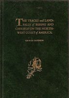 THE TRACKS AND LANDFALLS OF BERING AND CHIRIKOF ON THE NORTHWEST COAST OF AMERICA