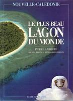NOUVELLE-CALEDONIE - LE PLUS BEAU LAGON DU MONDE