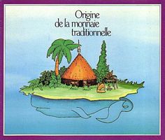 ORIGINE DE LA MONNAIE TRADITIONNELLE