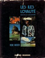 LES ILES LOYAUTE, Nouvelle Cal&eacute;donie