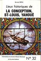 LIEUX HISTORIQUES DE LA CONCEPTION, SAINT LOUIS, YAHOUE (S.E.H. No.32)