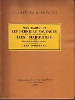 LES DERNIERS SAUVAGES - La Vie et les Moeurs aux Iles Marquises (1842-1859)