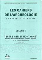 ENTRE MER ET MONTAGNE, Premier inventaire arch&eacute;ologique de la commune de Pa&iuml;ta, Province Sud de la Nlle-Cal&eacute;donie