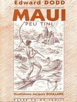 LA LEGENDE DE MAUI - MAUI PEU TINI