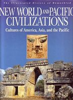 NEW WORLD AND PACIFIC CIVILIZATIONS - Cultures of America, Asia and the Pacific