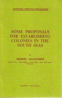 SOME PROPOSALS FOR ESTABLISHING COLONIES IN THE SOUTH SEAS