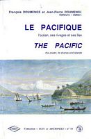 LE PACIFIQUE, l'oc&eacute;an, ses rivages et ses &icirc;les / The PACIFIC, the ocean, its shores and its islands)