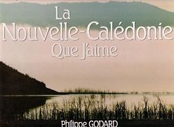 LA NOUVELLE-CALEDONIE QUE J'AIME
