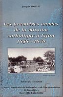 LES PREMIERES ANNEES DE LA MISSION CATHOLIQUE A LIFOU 1858-1870