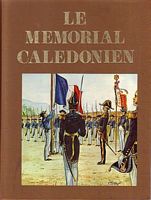 LE MEMORIAL CALEDONIEN - TOME I - 1774-1863