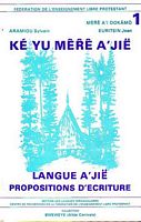 KE YU M&Ecirc;R&Ecirc; A'JI&Euml; - Langue A'Ji&euml; - Propositions d'Ecriture