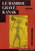 LE BAMBOU GRAVE KANAK