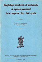 MORPHOLOGIE STRUCTURELLE ET FONCTIONNELLE DU SYSTEME PRONOMINAL DE LA LANGUE DE LIFOU, ILES LOYAUTE