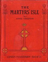THE MARTYRS' ISLE or Madagascar: The Country, the People, and the Missions