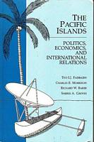 THE PACIFIC ISLANDS: Politics, Economics and International Relations