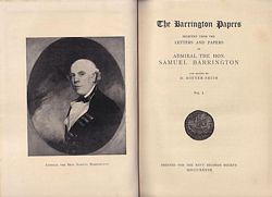 THE BARRINGTON PAPERS, Selected From the Letters and Papers of Admiral The Hon. Samuel Barrington - Volume I