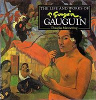 THE LIFE AND WORKS OF GAUGUIN