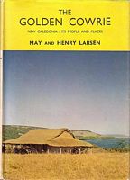 THE GOLDEN COWRIE - New Caledonia: Its People and Places