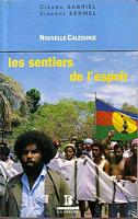 NOUVELLE-CALEDONIE, Les Sentiers de l'Espoir