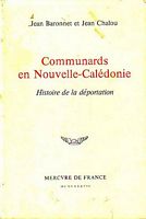 COMMUNARDS EN NOUVELLE-CALEDONIE, Histoire de la D&eacute;portation