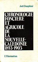 CHRONOLOGIE FONCIERE ET AGRICOLE DE LA NOUVELLE-CALEDONIE 1853-1903