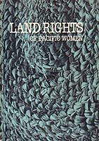 LAND RIGHTS OF PACIFIC WOMEN