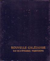 NOUVELLE CALEDONIE - Ile de l'Eternel Printemps