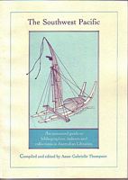 THE SOUTHWEST PACIFIC.  An annotated guide to bibliographies, indexes and collections in Australian Libraries