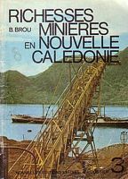 RICHESSES MINIERES EN NOUVELLE-CALEDONIE