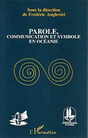 PAROLE, COMMUNICATION ET SYMBOLE EN OCEANIE