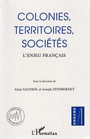 COLONIES, TERRITOIRES, SOCIETES - L'Enjeu Fran&ccedil;ais
