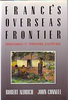 FRANCE'S OVERSEAS FRONTIER, D&eacute;partements et Territoires d'Outre-Mer
