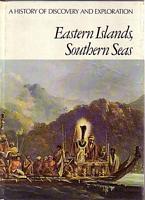 EASTERN ISLANDS, SOUTHERN SEAS - A History of Discovery and Exploration