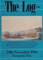 THE LOG OF THE CIRCUMNAVIGATION OF VAN DIEMEN'S LAND BY CAPTAIN JAMES KELLY 1814-1815 and Other Accounts of Early Exploration of the West and North West Coast of Tasmania taken from Tasmanian Parliamentary Papers