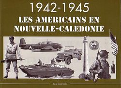 1942-1945 LES AMERICAINS EN NOUVELLE-CALEDONIE