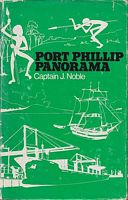 PORT PHILLIP PANORAMA - A Maritime History