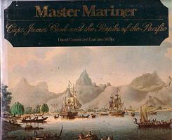 MASTER MARINER - Capt. James Cook and the Peoples of the Pacific