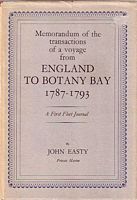 MEMORANDUM OF THE TRANSACTIONS OF A VOYAGE FROM ENGLAND TO BOTANY BAY 1787-1793 - A First Fleet Journal