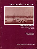 VOYAGES DES LUMIERES, Malaspina & Galiano sur la C&ocirc;te Nord Ouest 1791-1792
