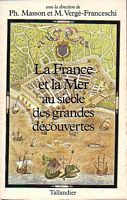 LA FRANCE ET LA MER AU SIECLE DES GRANDES DECOUVERTES