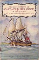 THE EXPLORATIONS OF CAPT. JAMES COOK IN THE PACIFIC, As Told by Selections of His Own Journals 1768-1779