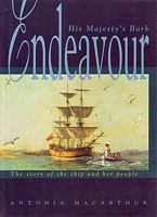 HIS MAJESTY'S BARK ENDEAVOUR - The Story of the Ship and her People