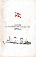 DEUTSCHE DAMPFSCHIFFFAHRTS-GESELLSCHAFT "HANSA", 85 Years of Shipping Under the Maltese Cross, 1881-1966