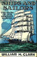 SHIPS AND SAILORS, The Story of Our Merchant Marine