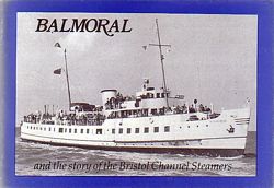 BALMORAL and the Story of the Bristol Channel Steamers