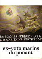 EX-VOTO MARINS DU PONANT, offerts &agrave; Dieu et &agrave; ses Saints par les gens de la Mer du Nord, de la Manche et de l'Atlantique