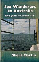 SEA WANDERERS TO AUSTRALIA - Five Years of Ocean Life