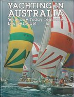 YACHTING IN AUSTRALIA, Yesterday, Today, Tomorrow